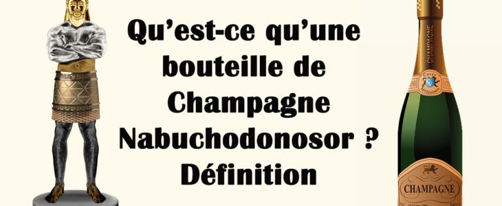 bouteille de champagne Nabuchodonosor